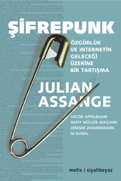 Şifrepunk – Özgürlük ve İnternetin Geleceği Üzerine Bir Tartışma